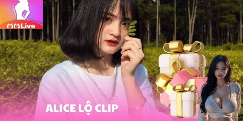 Alice Lộ Clip - Bí Ẩn Về Cô Nàng Streamer Free Fire Siêu Hot alice lo clip