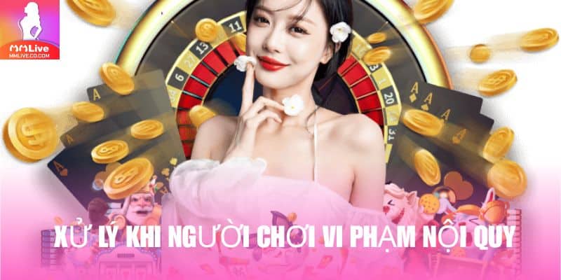 Điều kiện điều khoản được nhà cái mmlive.com.co áp dụng năm 2025 Hậu quả khi người chơi không tuân thủ các yêu cầu từ nền tảng