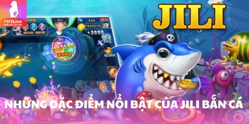 Jili Bắn Cá - Trải Nghiệm Săn Thưởng Thú Vị, Thắng Lớn Ưu điểm nền tảng