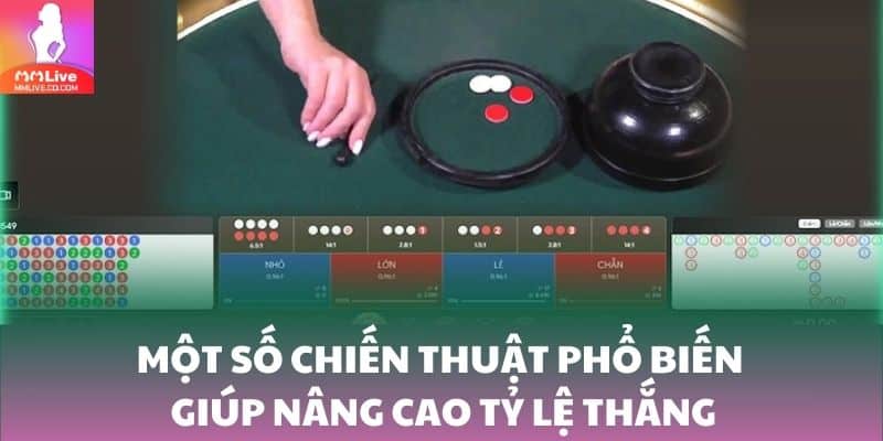 Một số chiến thuật phổ biến giúp nâng cao tỷ lệ thắng