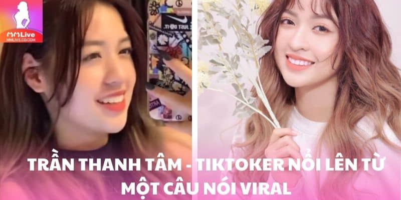 Trần Thanh Tâm Lộ Clip - Giải Mã Sự Thật Về Nữ Hot TikToker Trần Thanh Tâm - TikToker nổi lên từ một câu nói viral