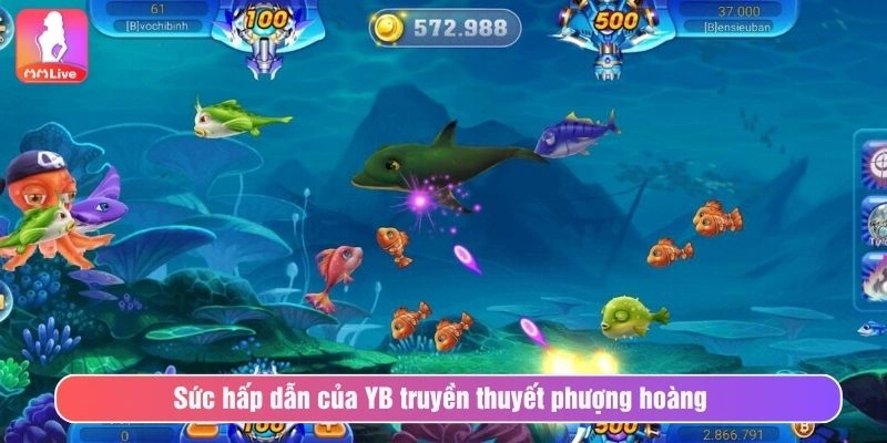 YB Truyền Thuyết Phượng Hoàng Giải Trí Đa Dạng Và Đẳng Cấp Sức hấp dẫn của YB truyền thuyết phượng hoàng