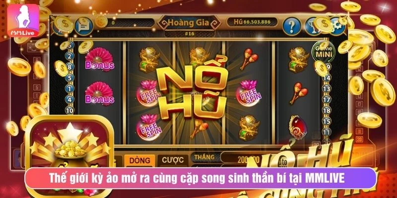 Thế giới kỳ ảo mở ra cùng cặp song sinh thần bí tại MMLIVE 